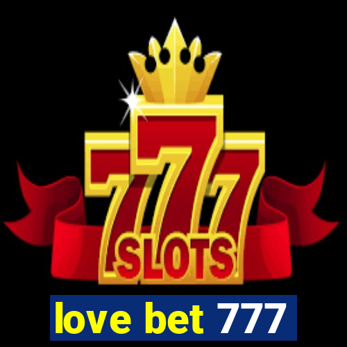 love bet 777